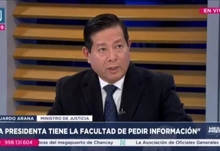 Eduardo Arana: La presidenta tiene la facultad de pedir información 