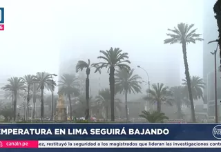 Temperatura en Lima y Callao seguirá bajando