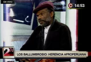 '2 a la N': La herencia afroperuana de los Ballumbrosio
