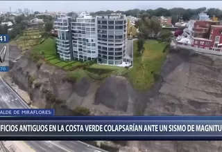 Costa Verde: Edificios antiguos de Miraflores colapsarían ante sismo de magnitud 7.0