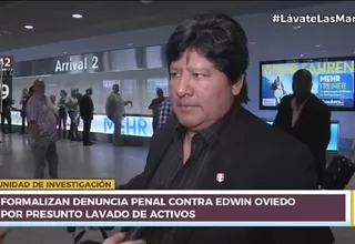 Edwin Oviedo: Formalizan denuncia penal en su contra por presunto lavado de activos
