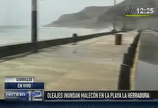 Chorrillos: fuerte oleaje afectó malecón en la playa La Herradura