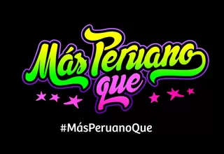 Lanzan nueva campaña nacional de la Marca Perú: #MásPeruanoQue