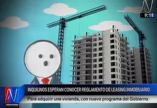 Peruanos esperan conocer pronto el reglamento de leasing inmobiliario