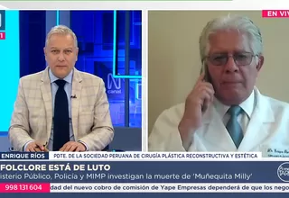 Muñequita Milly: Sociedad Peruana de Cirugía Plástica llamó a declarar a Dr. Víctor Fong