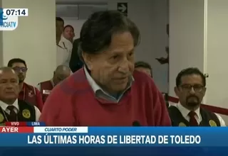Alejandro Toledo: Las últimas horas de libertad del expresidente