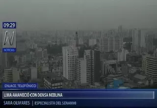 Senamhi: Neblina en Lima continuará en los próximos días