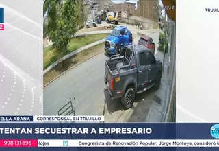 Trujillo: Empresario puso resistencia y evitó su secuestro