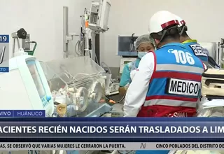 Huánuco: pacientes recién nacidos serán traídos a Lima desde zonas afectadas por lluvias