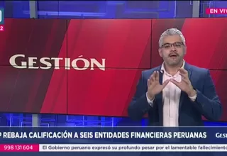 Gestión a la N: S&P rebaja calificación a seis entidades financieras peruanas