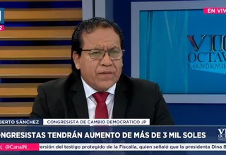 Roberto Sánchez: Queremos dejar sin efecto el aumento en el Congreso