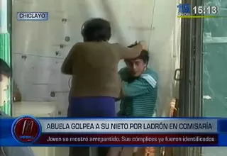 Abuela abofetea a nieto por ladrón en Chiclayo