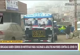 El Agustino: Brigadas suben a cerros en mototaxi para vacunar a adultos mayores 