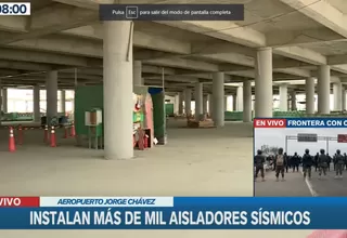 Ampliación de aeropuerto Jorge Chávez cuenta con tecnología antisísmica