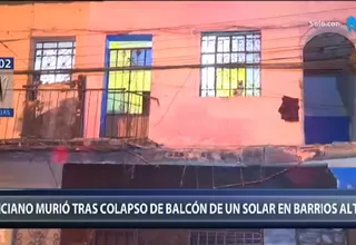 Barrios Altos: Un adulto mayor murió tras colapso de un balcón