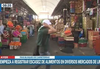 Bloqueo de carreteras: Se registra escasez de alimentos en mercados de Lima