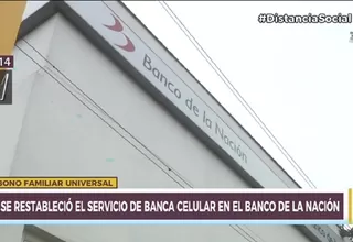 Bono Familiar Universal: Banco de la Nación restableció servicio de Banca Celular para cobro