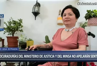 Caso Ana Estrada: Procuradurías de Ministerio de Justicia y de Salud no apelarán la sentencia