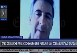 Caso Odebrecht: aparece cheque que iba a ser cobrado por Gustavo Salazar