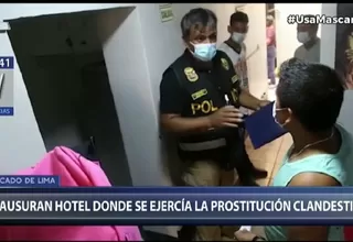 Clausuran hostal donde se ejercía la prostitución clandestina en el Cercado de Lima