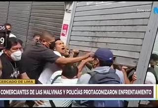 Cercado de Lima: Comerciantes de Las Malvinas y policías protagonizaron enfrentamiento