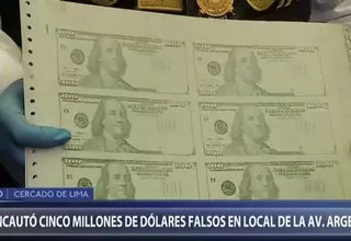 PNP incautó más de 5 millones de dólares falsos en local del Cercado de Lima