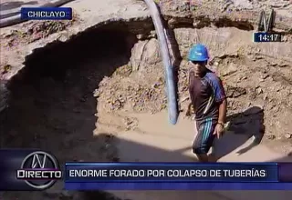 Chiclayo: enorme forado por colapso de tuberías en José Leonardo Ortíz