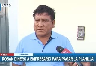 Chorrillos: Asaltan a empresario que iba a pagar el sueldo a empleados