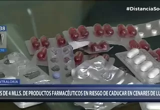 Contraloría: Más de 4 millones de productos farmacéuticos en riesgo de caducar en Cenares de Lurín