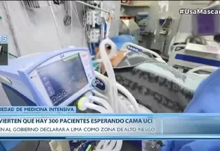 Coronavirus en Lima: Advierten que habría hasta 300 pacientes a la espera de camas UCI