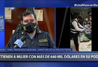 Detienen a mujer con 642 800 dólares falsos en el aeropuerto Jorge Chávez