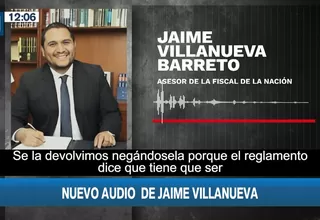 Difunden nuevo audio de Jaime Villanueva sobre inhabilitación de Zoraida Ávalos