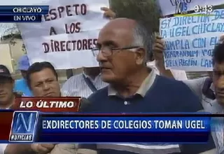 Docentes destituidos tomaron sede de la UGEL en Chiclayo