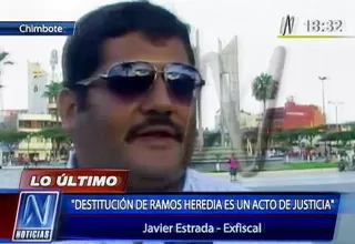Exfiscal sobre destitución de Ramos Heredia: "Se está haciendo justicia"