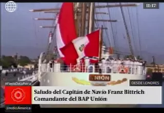 Fiestas Patrias: BAP Unión de la Marina de Guerra envió saludo desde Londres