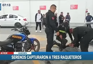 Huachipa: Serenazgo capturó a raqueteros tras persecución