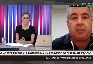 Juan Carlos Tafur: Hay una manipulación política para tratar de desestabilizar al Gobierno