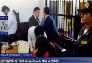 Katiuska del Castillo fue sentenciada a 3 años y 10 meses de cárcel efectiva