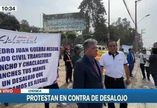Lurigancho-Chosica: Protestan contra desalojo programado para el 16 de agosto