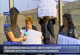 Martha Huatay: personas protestaron frente al penal Ancón II contra liberación