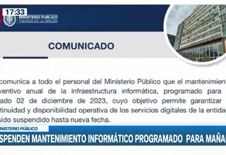 Ministerio Público suspende mantenimiento informático programado para mañana