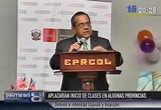 Ministro Saavedra: inicio de clases podría retrasarse en algunas regiones del país