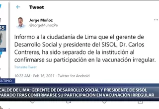 Municipalidad de Lima separó a presidente de Sisol tras conocerse que recibió vacuna de Sinopharm
