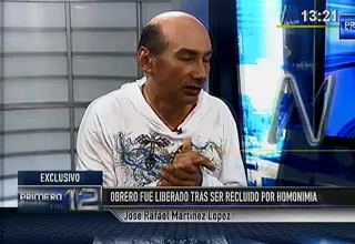 Obrero liberado: “Considero negativa a la justicia del país, me apena como peruano”