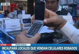 Poder Judicial incautará locales donde se venden celulares robados