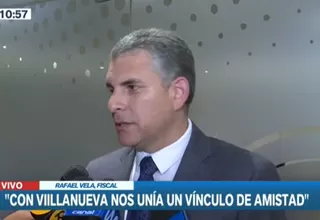 Rafael Vela: "Con el señor Villanueva nos unía un vínculo de amistad"