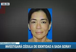 República Dominicana investigará cédula de identidad que consiguió Sada Goray