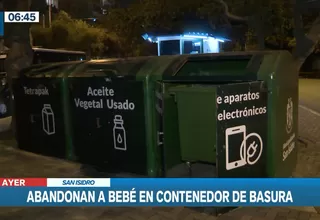 San Isidro: Bebé recién nacido fue abandonado en contenedor de basura