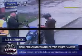 San Isidro: inician operativos de control a motociclistas para prevenir asaltos