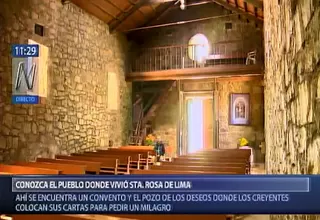 Santa Rosa de Quives: este es lugar donde vivió Santa Rosa de Lima